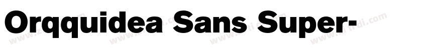 Orqquidea Sans Super字体转换
